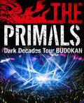 THE PRIMALS Dark Decades Tour BUDOKAN Blu ray