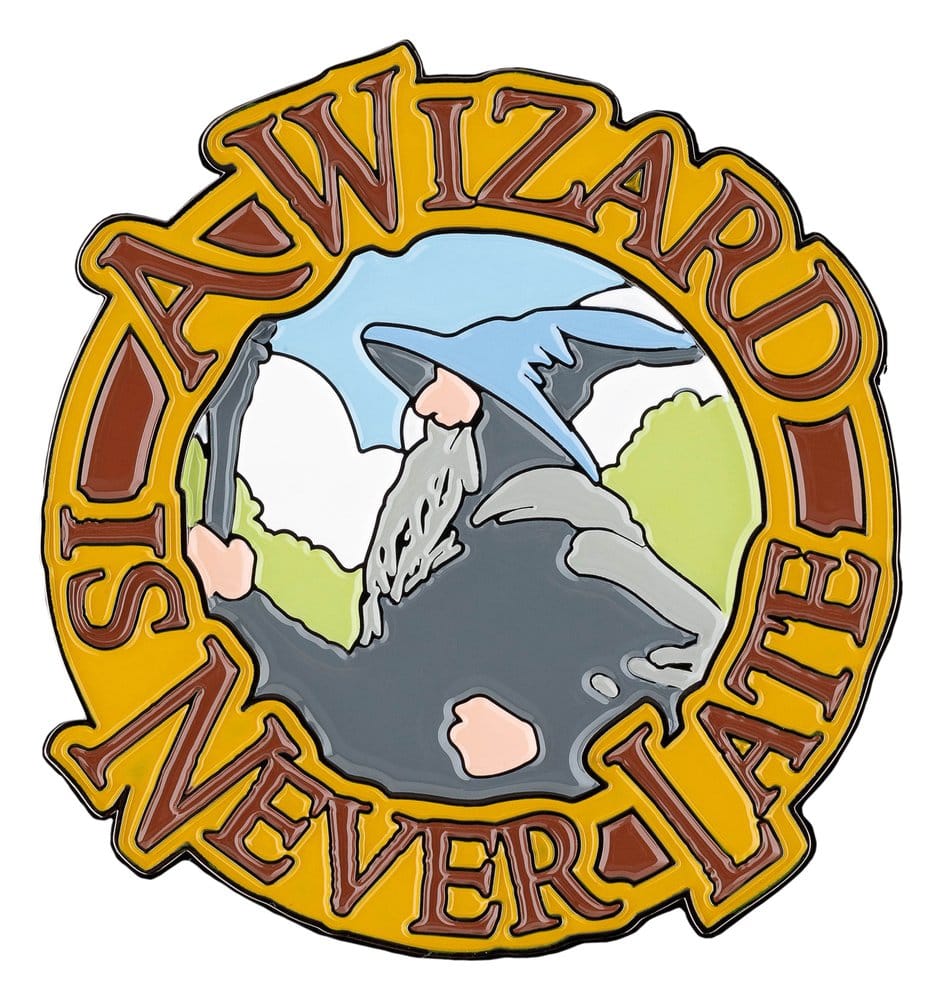 Lord of the Rings Magnet A Wizard Is Never Late Enamel Weta Workshop