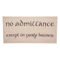 The Hobbit Replica No Admittance Sign Weta Workshop